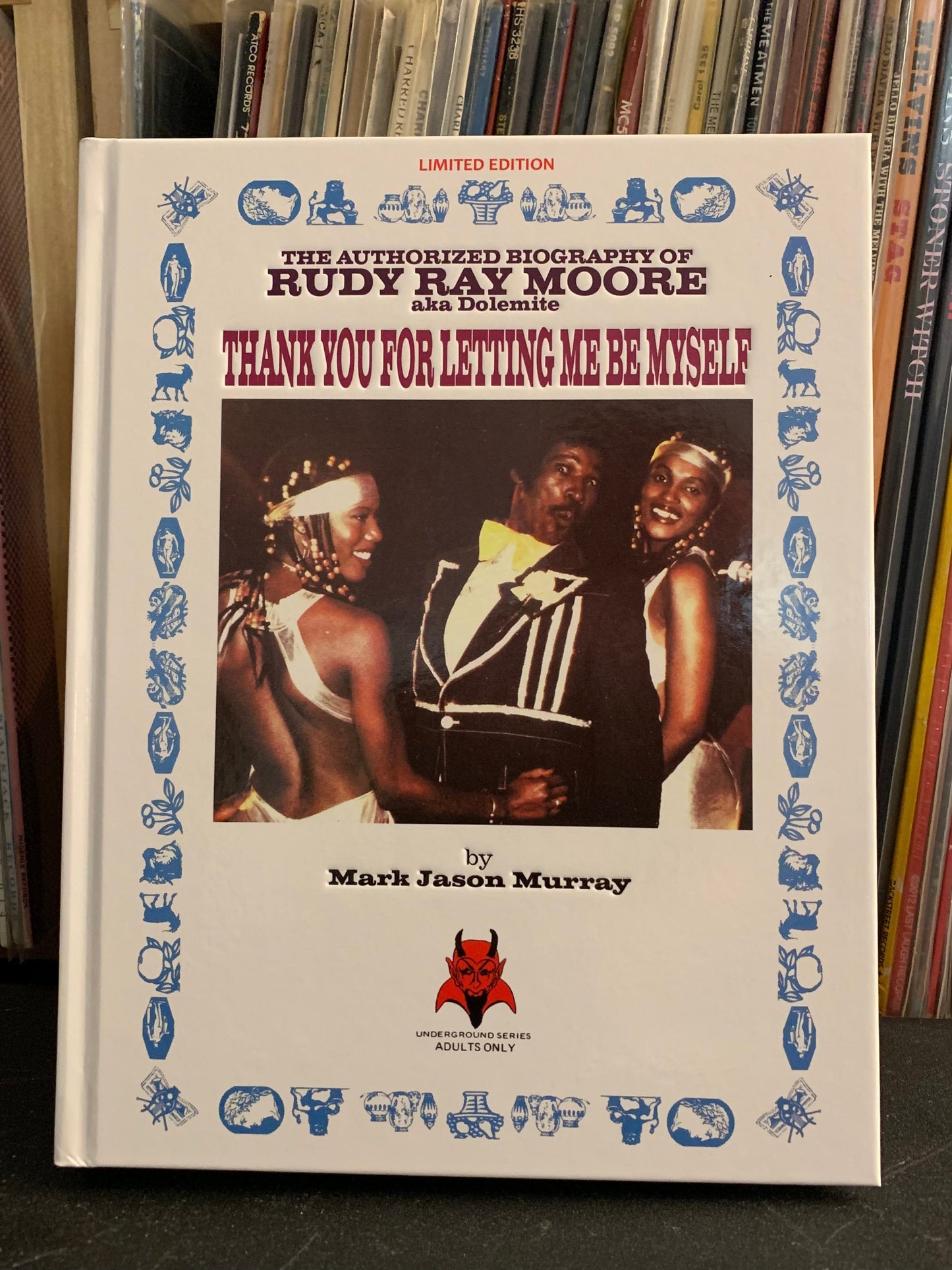 THANK YOU FOR LETTING ME BE MYSELF - The Authorized Biography of Rudy Ray Moore a.k.a. Dolemite: by Mark Jason Murray
