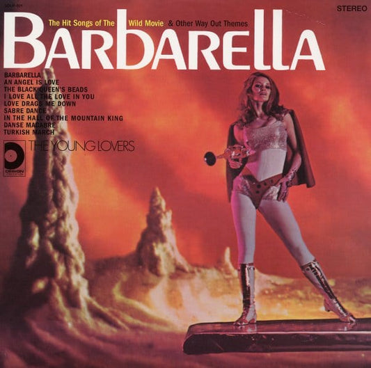BARBARELLA: Hit Songs of the Wild Movie LP (The Young Lovers)