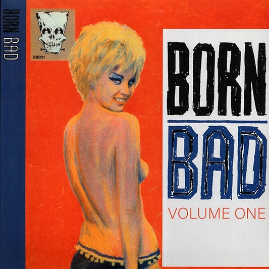 BORN BAD: Volume 1 LP (compilation of early RnR tracks that influenced THE CRAMPS!)