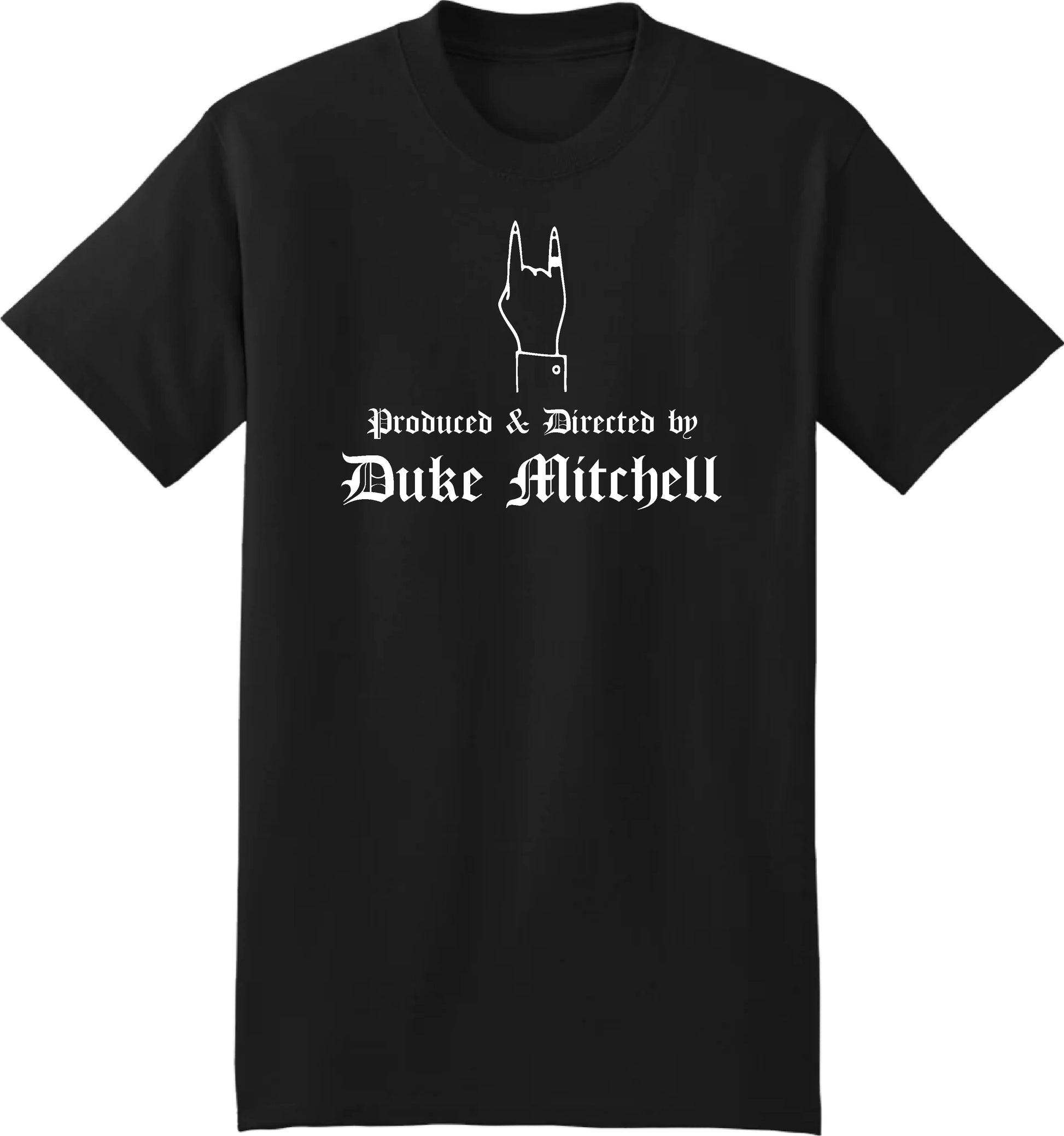 DUKE MITCHELL T-Shirt : Produced & Directed by Duke Mitchell