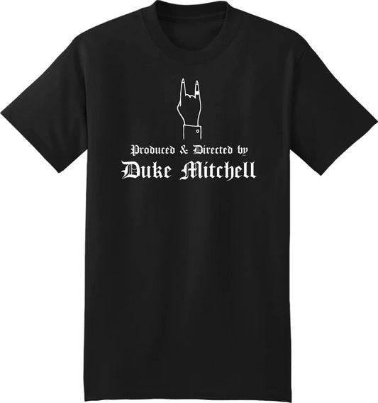 DUKE MITCHELL T-Shirt : Produced & Directed by Duke Mitchell