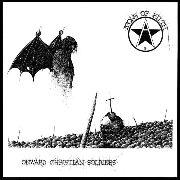 ICONS OF FILTH: Onward Christian Soldiers LP