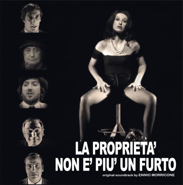 LA PROPRIETÀ NON È PIÙ UN FURTO: Original Soundtrack by Ennio Morricone LP (180gr)