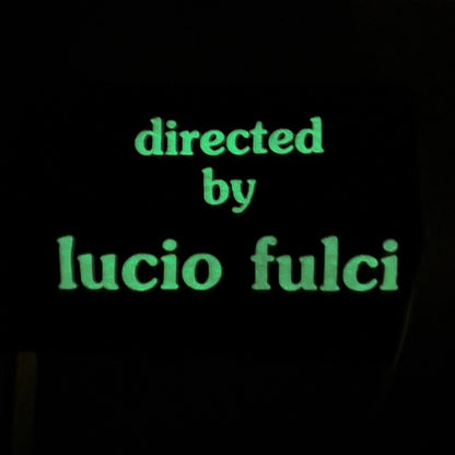 LUCIO FULCI 3/4 sleeve shirt: (Glow in the Dark) Directed By Lucio Fulci