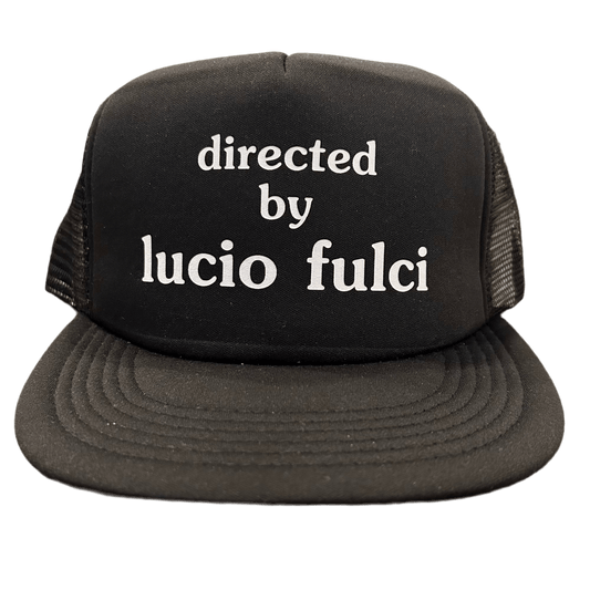 LUCIO FULCI: Directed by Lucio Fulci Trucker Hat