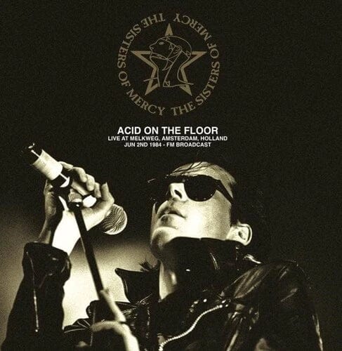 SISTERS OF MERCY: Acid on the Floor - Live in Holland, 6/2/84 - FM Broadcast LP