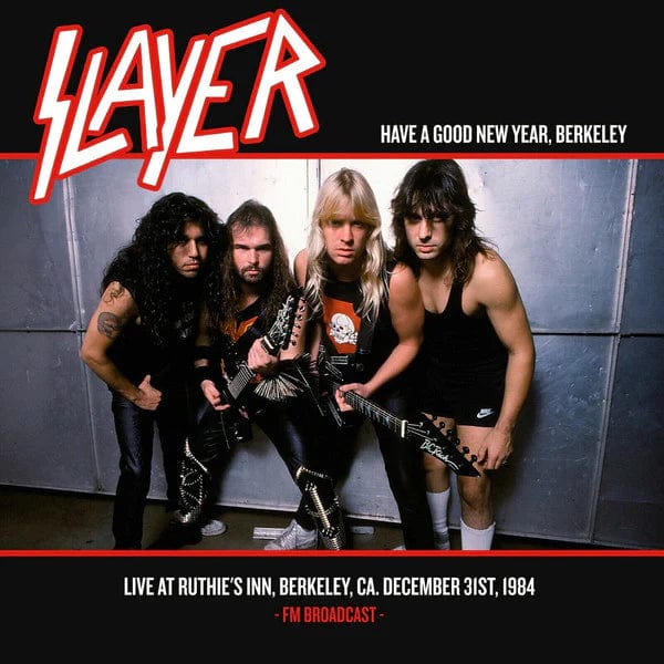 SLAYER: Have A Good New Year, Berkeley - Live At Ruthie's Inn, Berkeley, CA. December 31st, 1984 - FM Broadcast LP