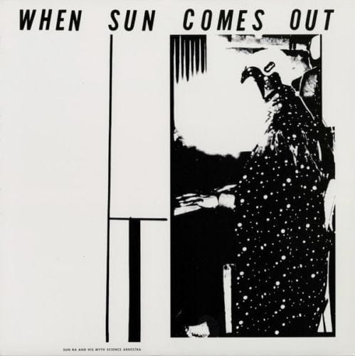 SUN RA AND HIS MYTH SCIENCE ARKESTRA: When Sun Comes Out (180 gram vinyl) LP