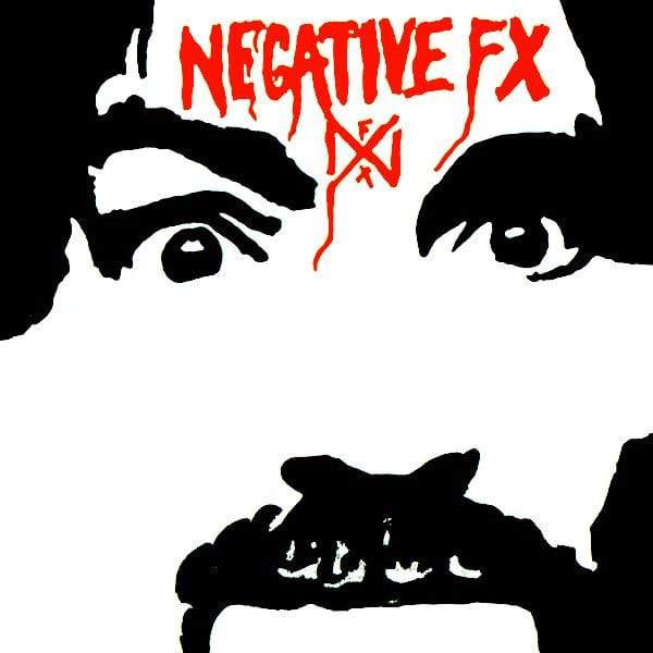 NEGATIVE FX: Self Titled LP